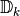 \mathbb{D}_k