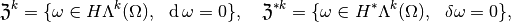 \mathfrak{Z}^k = \{ \omega \in H\Lambda^k(\Omega),~~ \diff \omega = 0 \}, ~~~ \mathfrak{Z}^{*k} = \{ \omega \in H^*\Lambda^k(\Omega),~~ \delta \omega = 0 \},