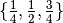 \{ \frac{1}{4}, \frac{1}{2}, \frac{3}{4} \}