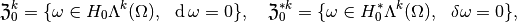 \mathfrak{Z}_0^k = \{ \omega \in H_0\Lambda^k(\Omega),~~ \diff \omega = 0 \}, ~~~ \mathfrak{Z}_0^{*k} = \{ \omega \in H_0^*\Lambda^k(\Omega),~~ \delta \omega = 0 \},