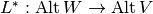 L^{*}: \Alt W \rightarrow \Alt V