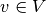 v \in V