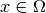 x \in \Omega