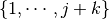 \{ 1,\cdots,j+k \}